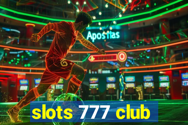 slots 777 club